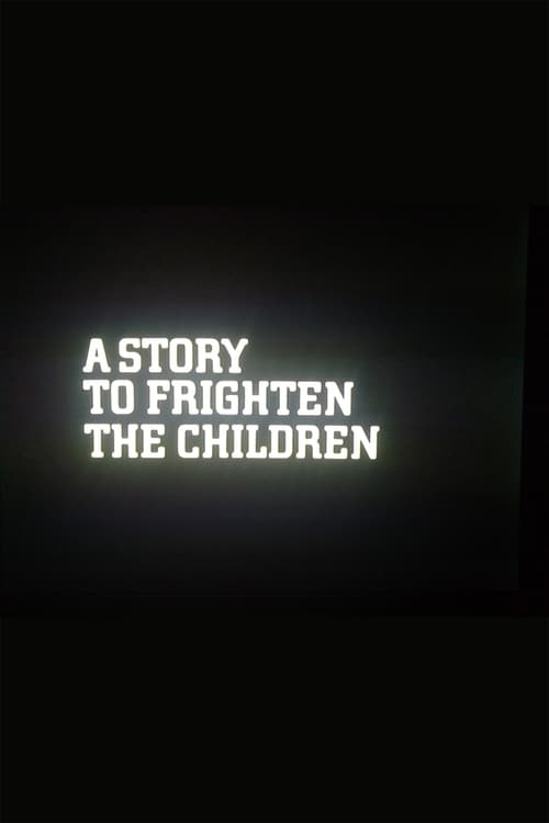 A Story to Frighten the Children 1976