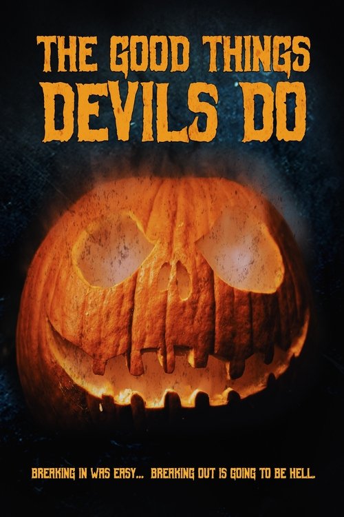 The Good Things Devils Do (WEBRIP LD) 2020 The Good Things Devils Do (WEBRIP LD) 2020