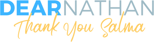 Dear Nathan: Thank You Salma