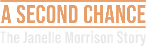 A Second Chance: The Janelle Morrison Story