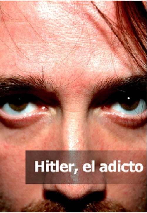 Hitler, El Adicto 2014