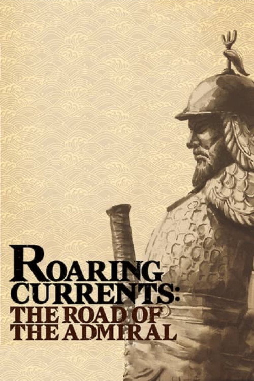 Roaring Currents: The Road of the Admiral