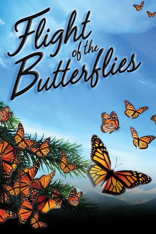 Flight of the Butterflies Movie Poster Image