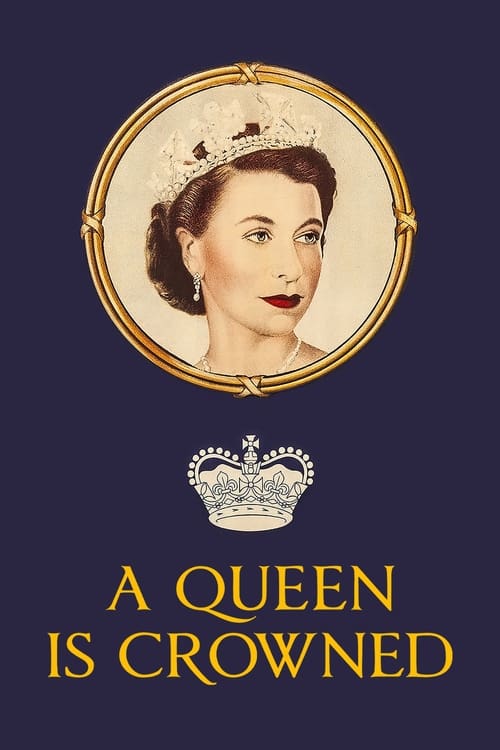 A Queen Is Crowned Movie Poster Image