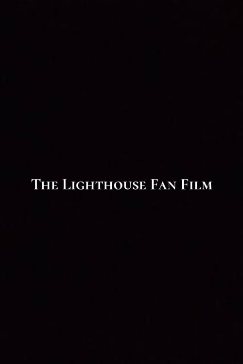 Poster The Lighthouse Fan Film 2023