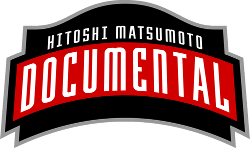 HITOSHI MATSUMOTO Presents Documental