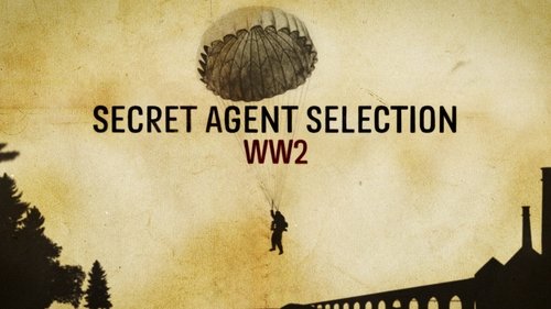 Secret Agent Selection: WW2