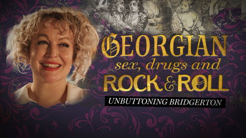 Georgian Sex, Drugs, and Rock n Roll: Unbuttoning Bridgerton