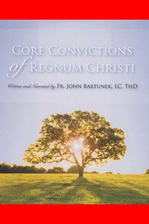 Core Convictions of Regnum Christi 2010