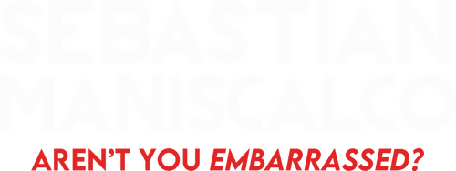 Sebastian Maniscalco: Aren't You Embarrassed?