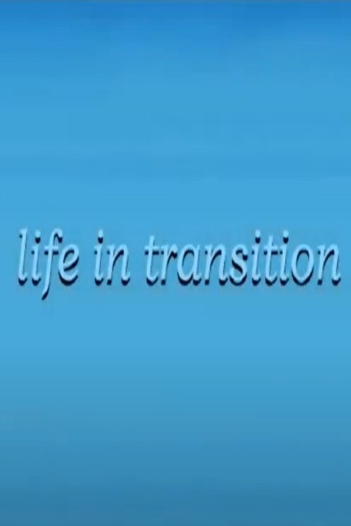 Life in Transition