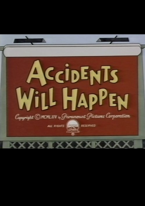 Accidents Will Happen