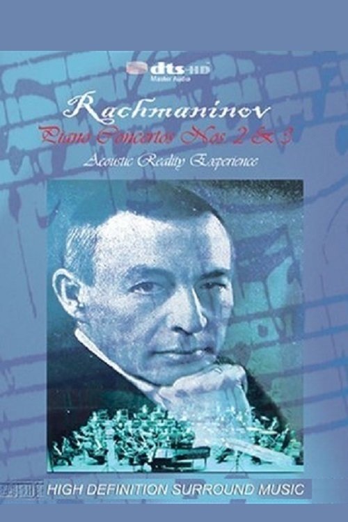 Rachmaninov - Piano Concertos Nos. 2&3 - Acoustic Reality Experience 2008