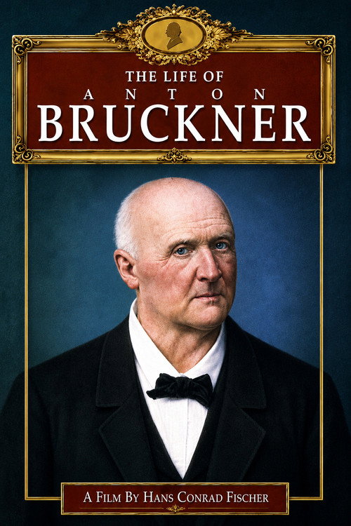 The Life of Anton Bruckner poster