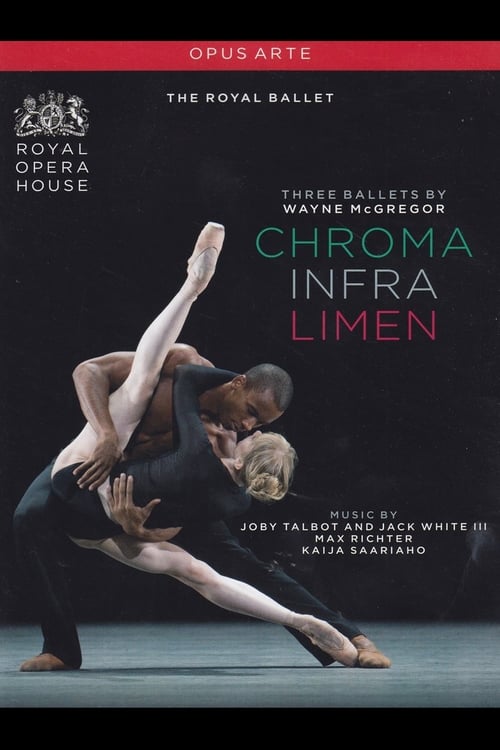 McGregor: Three Ballets (Chroma / Infra / Limen) 