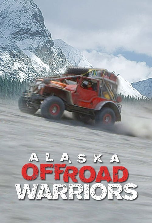 Alaska Off-Road Warriors poster