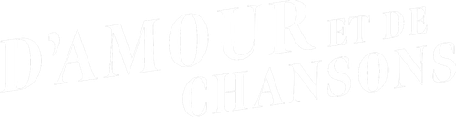 D’amour et de chansons