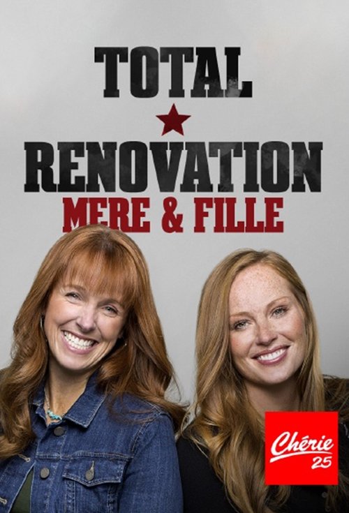 Total Rénovation : mère & fille (2015)