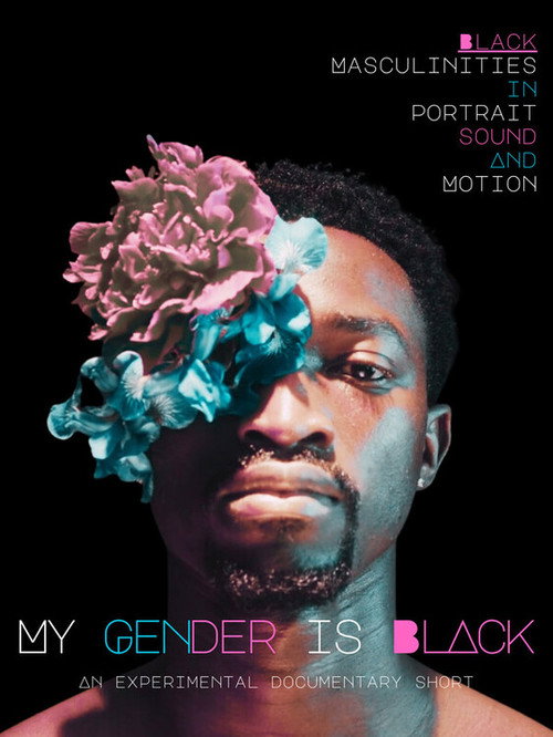 My Gender Is Black official trailer poster