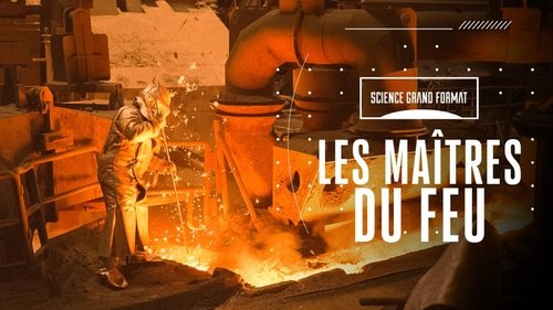 Les Maîtres du feu