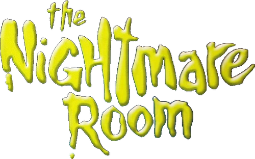 The Nightmare Room