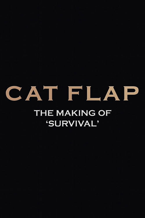 Cat Flap: The Making of 'Survival'