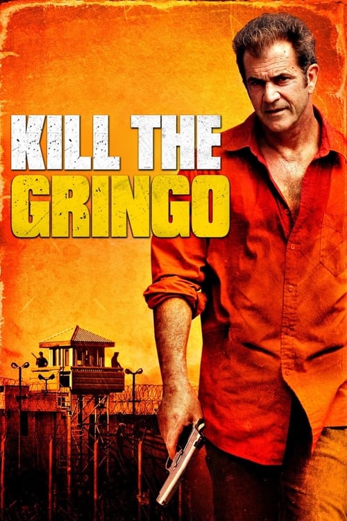 Kill the Gringo (2012)