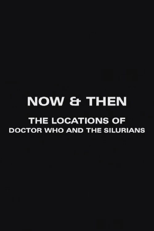 Now and Then: The Locations of Doctor Who and the Silurians