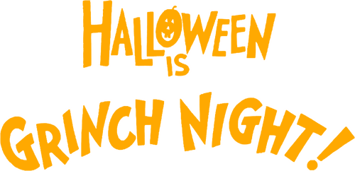 Halloween Is Grinch Night