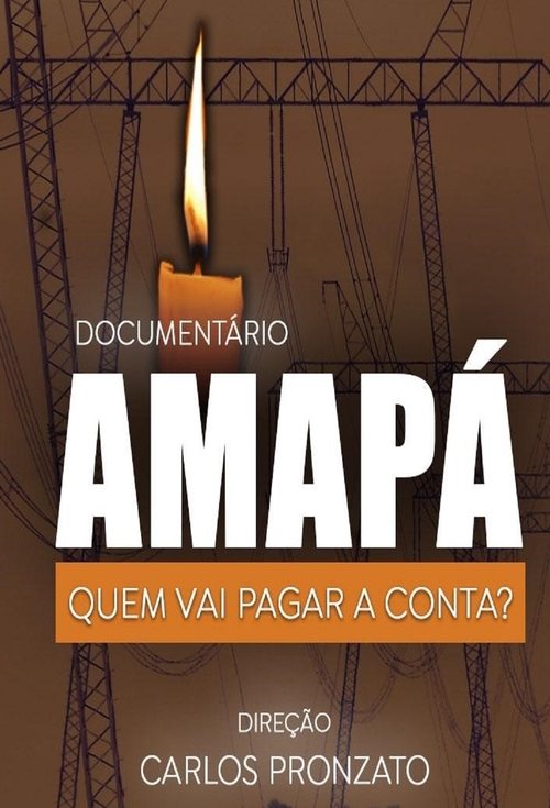 Amapá, Quem Vai Pagar a Conta? (2021)