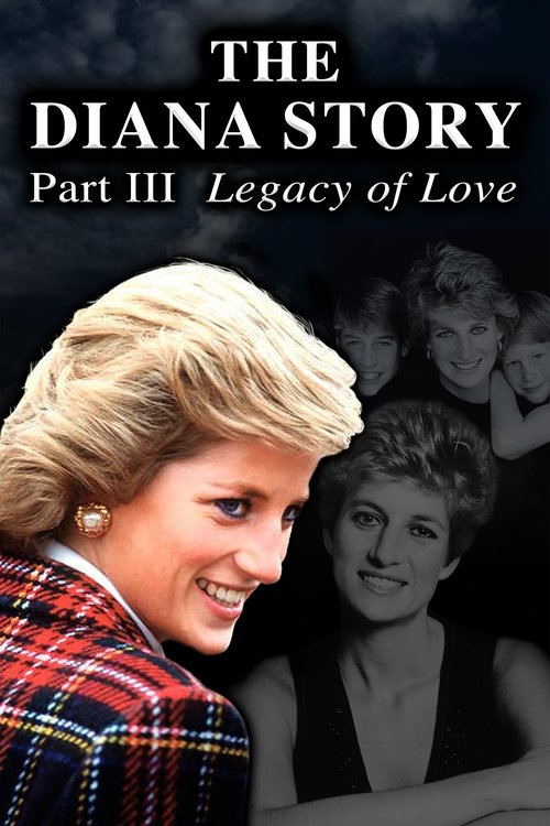 Where to stream The Diana Story: Part III: Legacy of Love