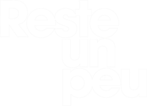 Reste un peu