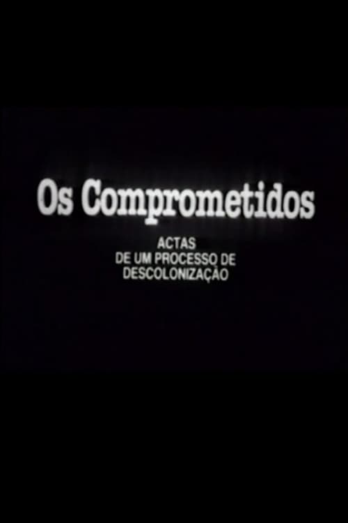 Poster Os Comprometidos - Actas de um processo de descolonização 1984