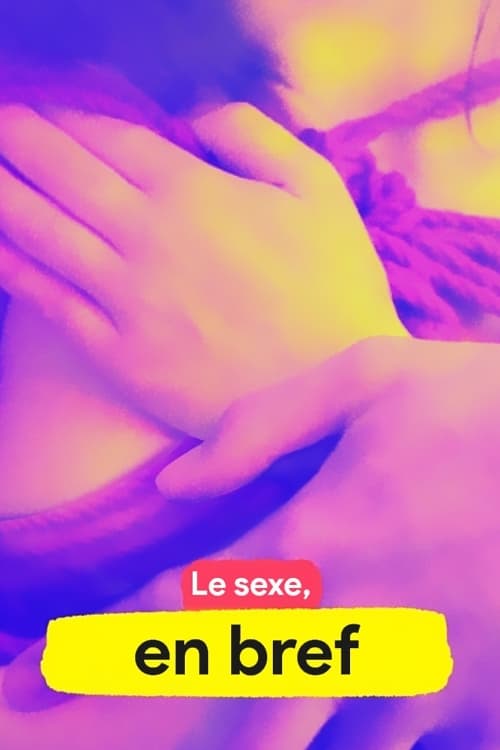 Le sexe, en bref, S01 - (2020)