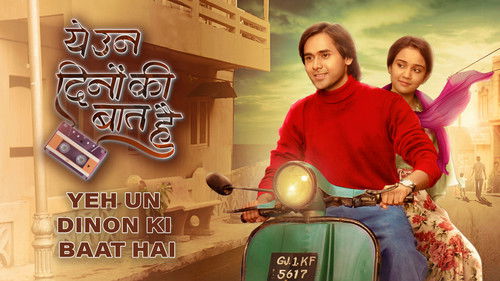 Yeh Un Dinon Ki Baat Hai