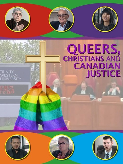 Queers, Christians and Canadian Justice poster Queers, Christians and Canadian Justice