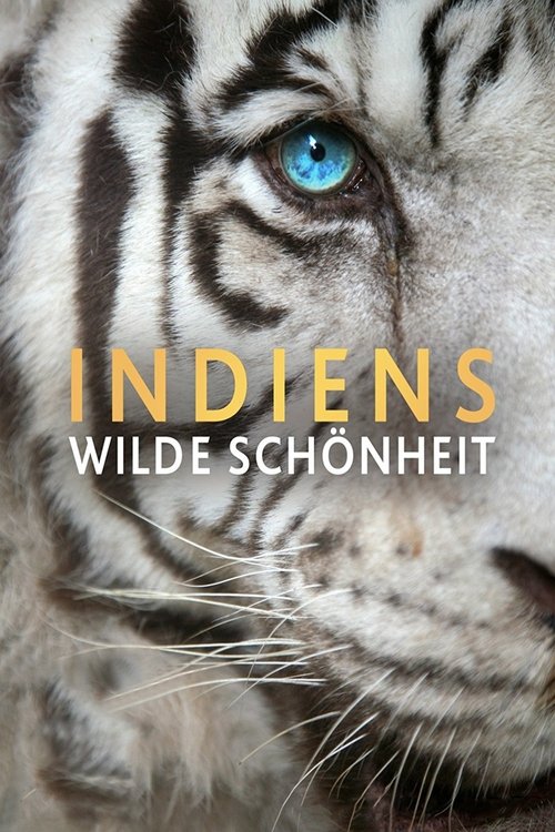 Indiens wilde Schönheit 2014