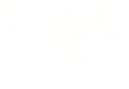Pistols 'n' Petticoats