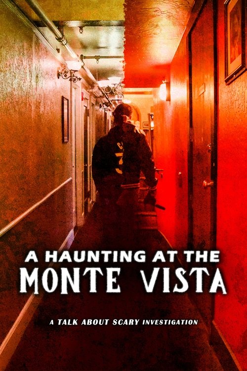 A Haunting At The Monte Vista movie poster
