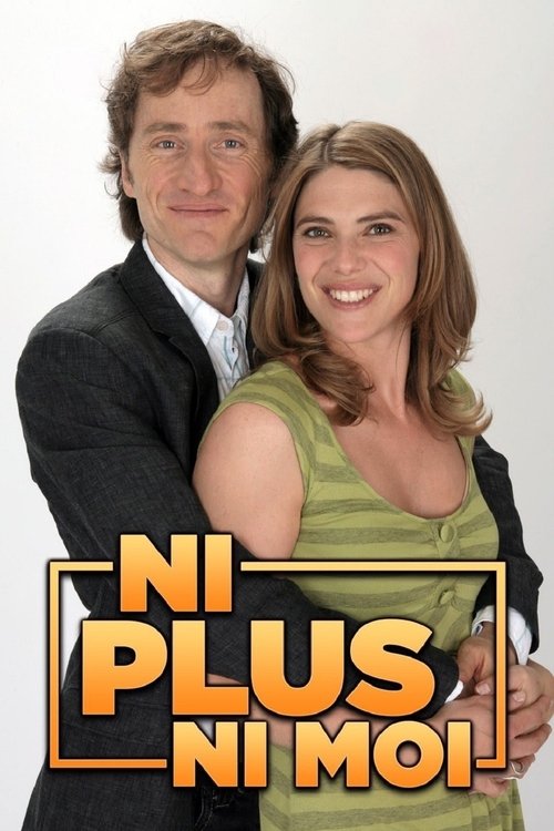 Ni plus ni moi, S01 - (2010)