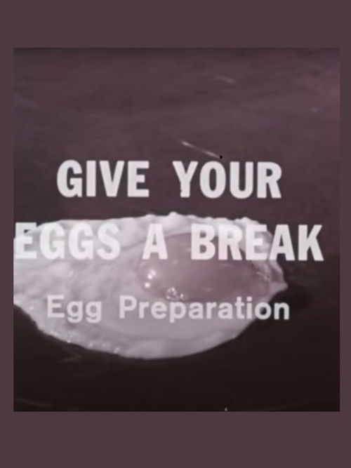 Give Your Eggs a Break poster