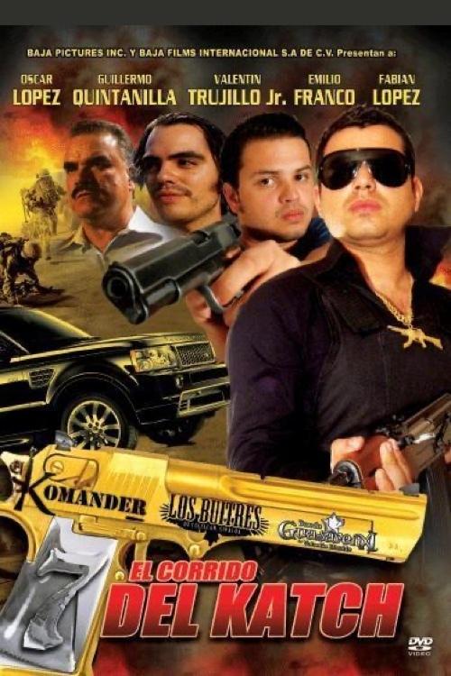 El Corrido del Katch (2010)