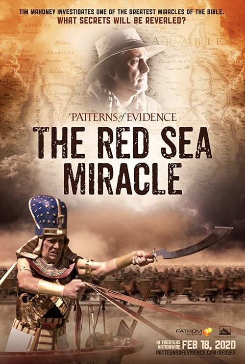 Patterns of Evidence: The Red Sea Miracle 2020