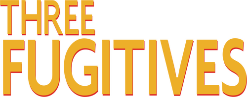 Three Fugitives