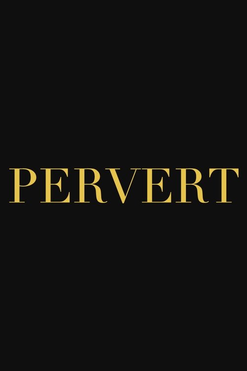 Pervert movie poster player