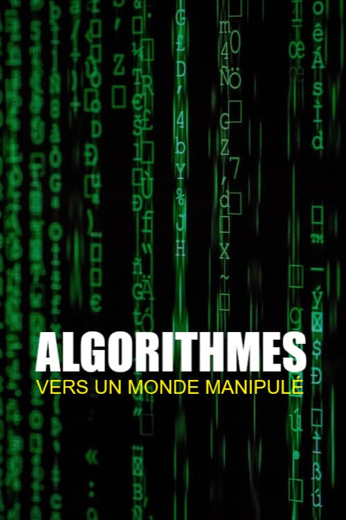 Algorithmes - vers un monde manipulé (2023) poster