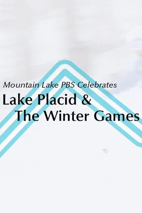 Mountain Lake PBS Celebrates Lake Placid and the Winter Games (2014)