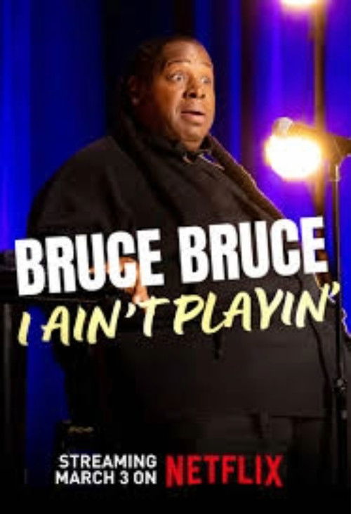 Bruce Bruce: I Ain't Playin' - FİLM Afişi