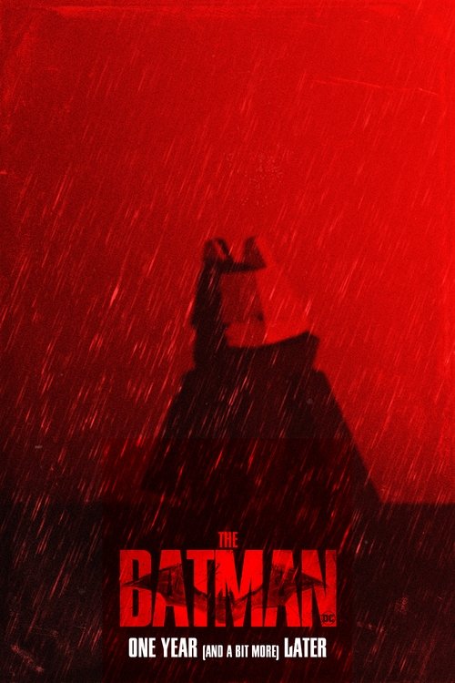 THE BATMAN - One Year (and a bit more) Later poster