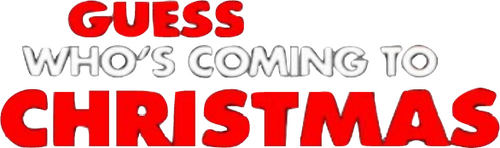 Guess Who's Coming to Christmas